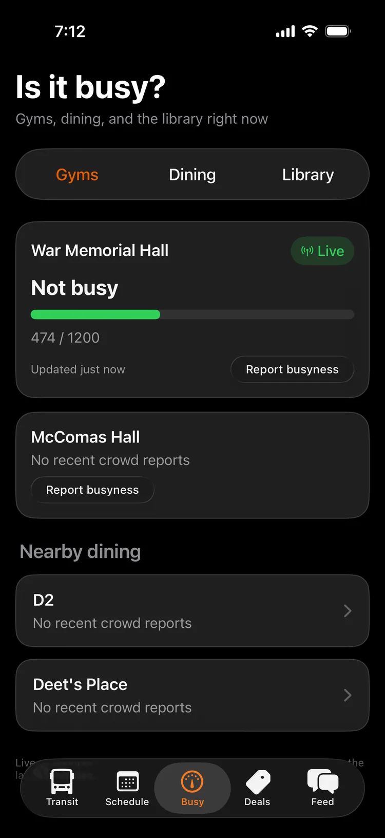 Is it busy: War Memorial Hall gym is not busy, 474 of 1200, updated just now.